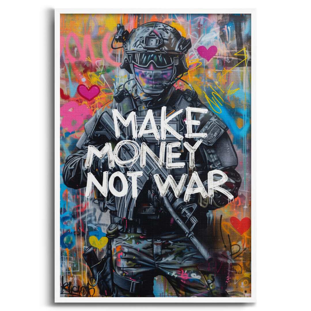 stampa su tela pop art con soldato e la scritta 'make money not war', motivi di amore e affari, cornice bianca e sfondo bianco